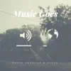 Music Goes - Single album lyrics, reviews, download