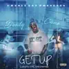 Get Up (feat. Lukcy YP & HC the Chemist) - Single album lyrics, reviews, download