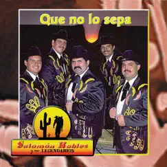 Que No Lo Sepa by Salomón Robles y Sus Legendarios album reviews, ratings, credits