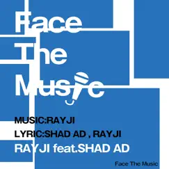 Face the Music (feat. Shad Ad) - Single by RAYJI album reviews, ratings, credits