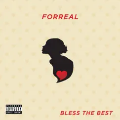 Forreal - Single by Bless the Best album reviews, ratings, credits