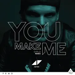 You Make Me (Diplo Remix) - Single by Avicii album reviews, ratings, credits