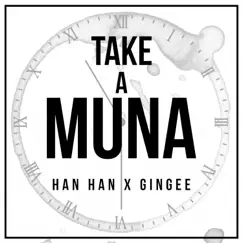 Take a Muna (feat. Gingee) - Single by Han Han album reviews, ratings, credits