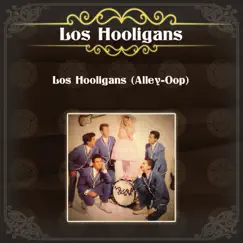 Los Hooligans (Alley-Oop) by Los Hooligans album reviews, ratings, credits