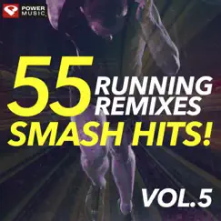 55 Smash Hits! - Running Remixes, Vol. 5 by Power Music Workout album reviews, ratings, credits