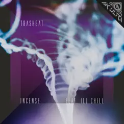 Incense (feat. Ill Chill) - Single by Trashbat album reviews, ratings, credits