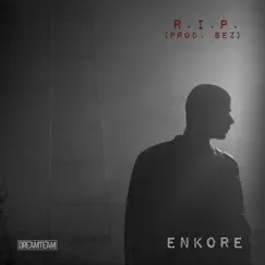 R.I.P (Prod. By Sez) - Single by Enkore album reviews, ratings, credits
