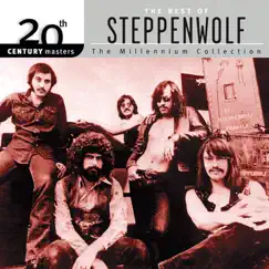 20th Century Masters - The Millennium Collection: The Best of Steppenwolf by Steppenwolf album reviews, ratings, credits