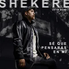 Se Que Pensaras en Mi - Single by Shekere Latin Band album reviews, ratings, credits