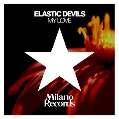 My Love - Single by Elastic Devils album reviews, ratings, credits