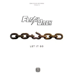 Let It Go - Single by Flash Jack & Coming Soon!!! album reviews, ratings, credits