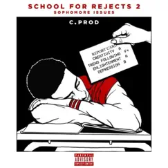 School for Rejects 2 (Sophomore Issues) by C.Prod album reviews, ratings, credits