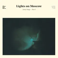 Aorta Songs, Pt. 1 - EP by Lights On Moscow album reviews, ratings, credits