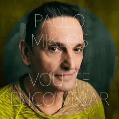Vou Te Encontrar - Single by Paulo Miklos album reviews, ratings, credits