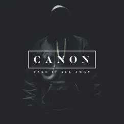 Take It All Away - Single by Canon album reviews, ratings, credits