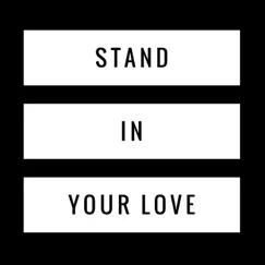 Stand in Your Love - Single by South by North & Rebekah White album reviews, ratings, credits