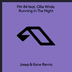 Running in the Night (feat. Ollie Wride) [Josep & Kane Remix] Song Lyrics