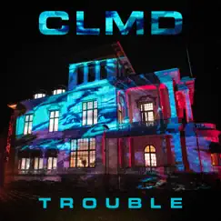Trouble - Single by CLMD album reviews, ratings, credits