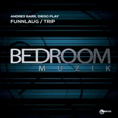 FunnLaug / Trip - Single by Andres Barr & Diego Play album reviews, ratings, credits