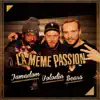 La même passion - Single album lyrics, reviews, download