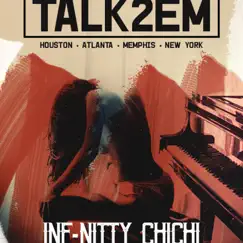 Talk2em (feat. Tre Da Truth, Yung Redd & Ms Debonair) - Single by Inf-Nitty ChiChi album reviews, ratings, credits