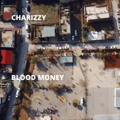 Blood Money - Single by Charizzy album reviews, ratings, credits