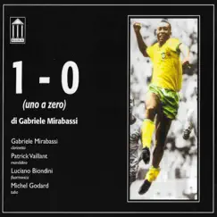 1 - 0 (Uno a zero) (feat. Luciano Biondini, Michel Godard & Patrick Vaillant) by Gabriele Mirabassi album reviews, ratings, credits
