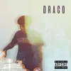 Draco - Single album lyrics, reviews, download
