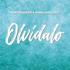 Olvídalo - Single by Kino Romero album reviews, ratings, credits