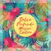 Selva Profunda: Música Exótica - Isla del Paraíso, Naturaleza Salvaje album lyrics, reviews, download