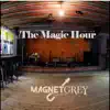 The Magic Hour - EP album lyrics, reviews, download