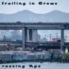 Frailing in Grows - EP album lyrics, reviews, download