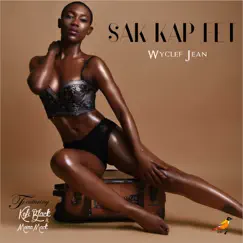Sak Kap Fet (feat. Kofi Black & Moira Mack) - Single by Wyclef Jean album reviews, ratings, credits