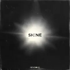 Shine - Single by NewSong album reviews, ratings, credits