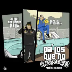 Pa Los Que No Creyeron - Single by Zach El Estudiante & Jeriel the Prince of Flow album reviews, ratings, credits