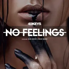 No Feelings (feat. Asia Karin & Mesh Banga) - Single by 40Keys album reviews, ratings, credits