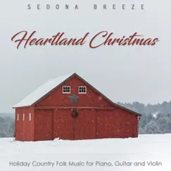 Heartland Christmas: Holiday Country Folk Music for Piano, Guitar and Violin by Sedona Breeze album reviews, ratings, credits