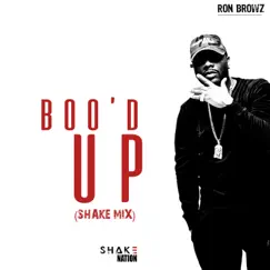 Boo'd Up (Shake Mix) - Single by Ron Browz album reviews, ratings, credits