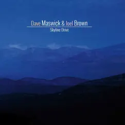 Skyline Drive by Dave Maswick & Joel Brown album reviews, ratings, credits