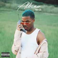 Albino - Single by Troy Lux album reviews, ratings, credits