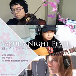 Sakura Night Fever (Viola & Guitar Version) [feat. Ume Futagonoyume] - Single by Da Vynci & Joe Chen album reviews, ratings, credits
