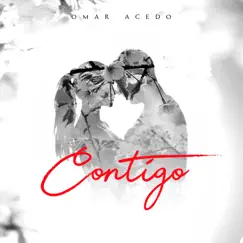 Contigo - Single by Omar Acedo album reviews, ratings, credits