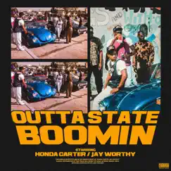 Outta State Boomin' (feat. Jay Worthy) - Single by Honda Carter album reviews, ratings, credits