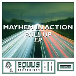 Pull Up - Single by Mayhem In Action album reviews, ratings, credits