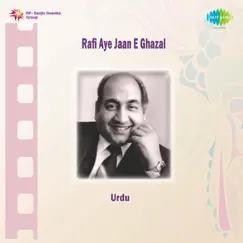 Rafi Aye Jaan E Ghazal by Mohd. Rafi album reviews, ratings, credits