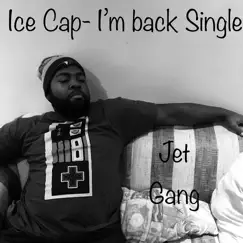 I’m Back - Single by Ice Cap album reviews, ratings, credits