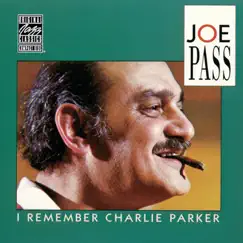 I Remember Charlie Parker by Joe Pass album reviews, ratings, credits