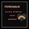 Perdóname (feat. Armani) - Single album lyrics, reviews, download