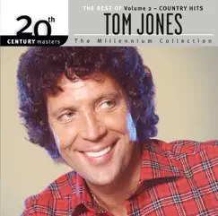 The Best of Tom Jones Country Hits 20th Century Masters the Millennium Collection by Tom Jones album reviews, ratings, credits