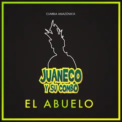 El Abuelo - Single by Juaneco Y Su Combo album reviews, ratings, credits